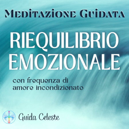 Meditazione Guidata Riequilibrio Emozionale